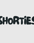 SHORTIES