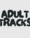 ADULT TRACKS