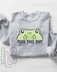 FUCK THIS SHIT CREWNECK