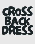 CROSS BACK DRESS