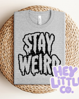 STAY WEIRD