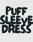 PUFF SLEEVE DRESS