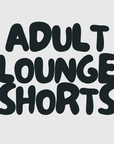 ADULT LOUNGE SHORTS