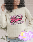 GOOD GIRLS READ DIRTY BOOKS CREWNECK