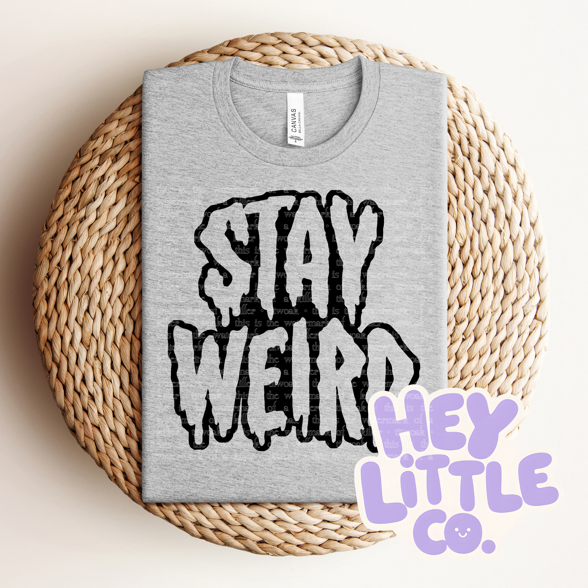 STAY WEIRD